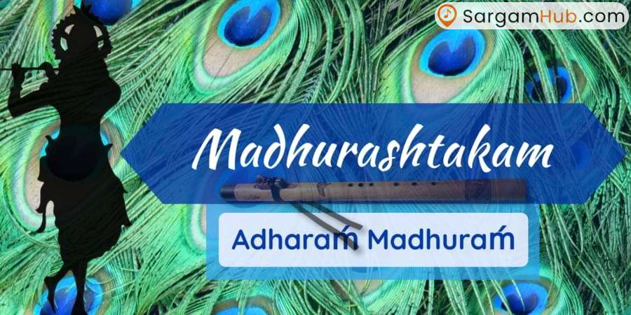 Adharam Madhuram - Madhurashtakam